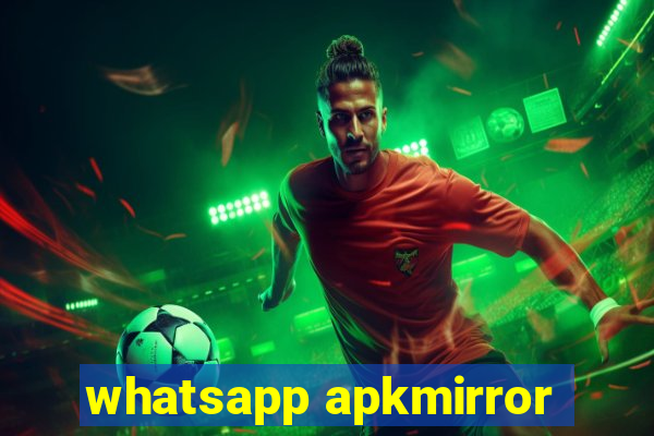 whatsapp apkmirror